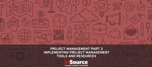 Project Management Pt. 3 – Implementing project management in your team— tools and resources
